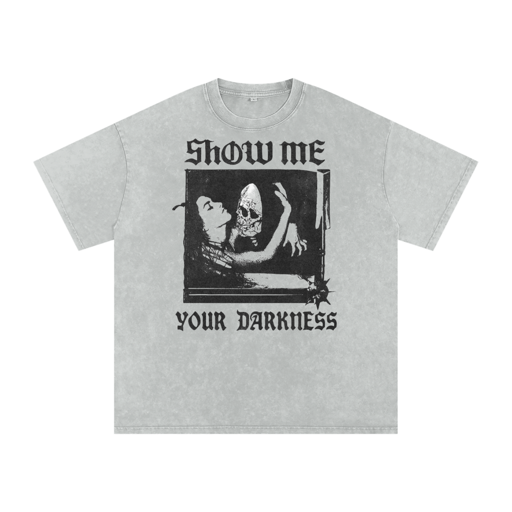 show me you're darkness t-shirt oversized